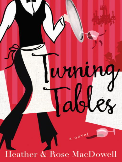 Title details for Turning Tables by Heather MacDowell - Available